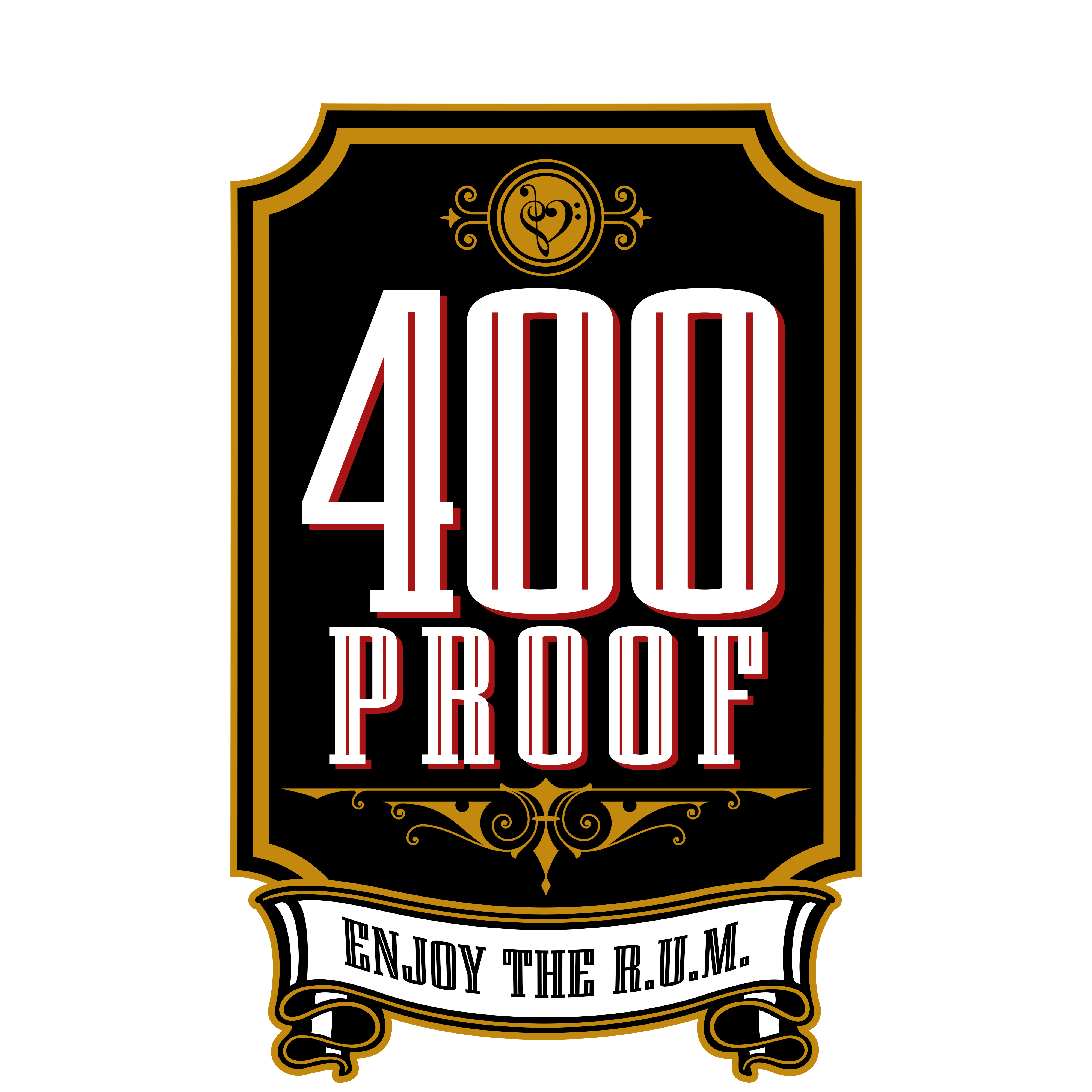 400 PROOF Enjoy the R.U.M.
