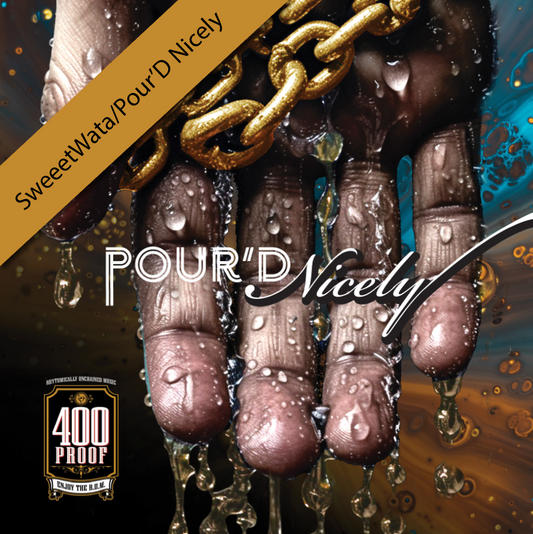 SweeetWata - Pour'D Nicely - Single [MP3 DOWNLOAD]
